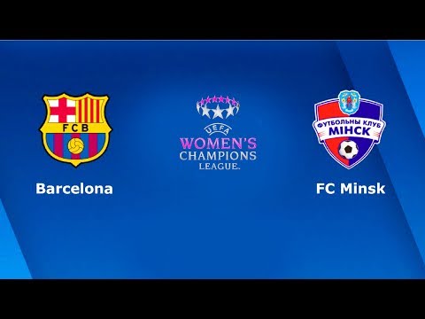 FC BARCELONA WOMEN VS FK MINSK WOMEN 17/10/2019 UWSL  LIVE STREAM (RESULTS, PREVIEW, NEWS)