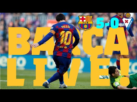 ⚽  Barça 5 – 0 Eibar | BARÇA LIVE: Warm Up & Match Center #BarçaEibar