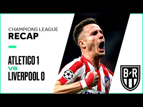 Atletico Madrid 1-0 Liverpool: Champions League Recap with Goals, Highlights and Best Moments
