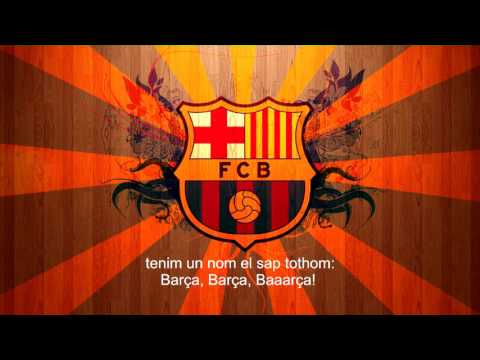 El Cant del Barça (FC Barcelona Antheme) (With Lyrics)